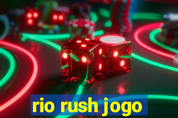 rio rush jogo